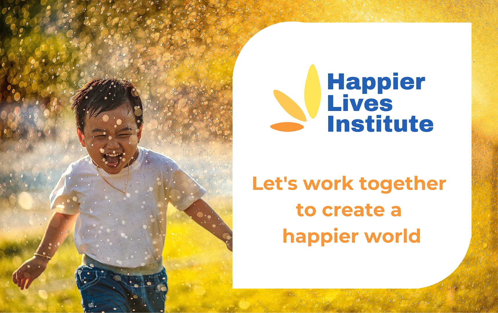 Let's work together to create a happier world