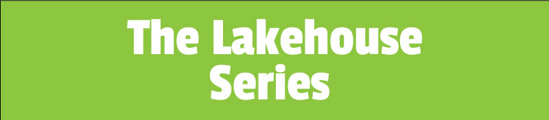 The Lakehouse Series